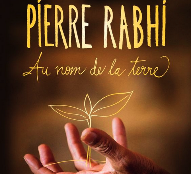 Soutenez la diffusion du film « Pierre Rabhi, au nom de la terre »