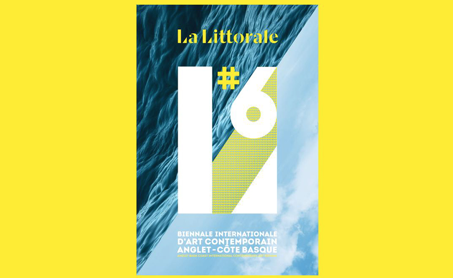 La Littorale #6 – Sixième Biennale internationale d’art contemporain d’Anglet-Côté basque