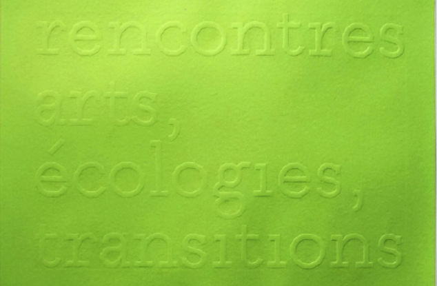 Colloque international « Arts, écologies, transitions »